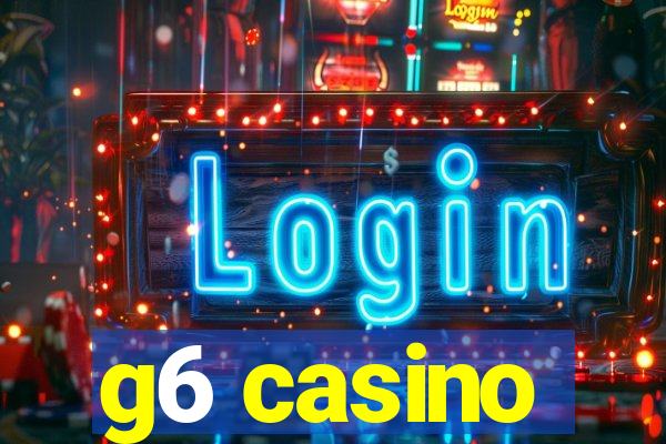 g6 casino